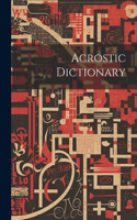 Acrostic Dictionary