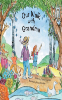 Our Walk with Grandma: Nurturing Family and Multigenerational Bonds Through the Beauty of Nature