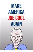 Make America Joe Cool Again