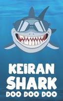 Keiran - Shark Doo Doo Doo: Blank Ruled Name Personalized & Customized Shark Notebook Journal for Boys & Men. Funny Sharks Desk Accessories Item for Writing Primary / Kindergar