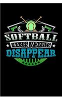 Softball Makes Worries Disappear