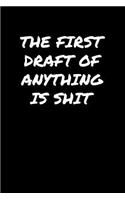 The First Draft Of Anything Is Shit�