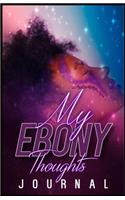 My Ebony Thoughts