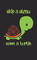 Skip A Straw Save A Turtle