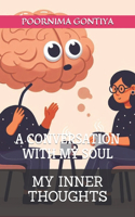 My Inner Thoughts: A Conversation with My Soul