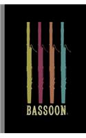 Bassoon: Bassoonist Music Instrumental Gift for Musicians (6x9) Lined Notebook