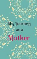 My Journey as a Mother