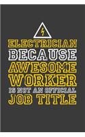Electrician because awesome worker is not an official job title