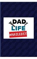 Dad Life #Nailed It: Dad Appreciation Journal I Love You, Dad Father's Day Gift 108 Blank Lined Pages 6 x 9