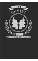 It's A Gemini Thing You Wouldn't Understand: Dotted Bullet Notebook (6 x 9 - 120 pages) Zodiac Signs Themed Notebook for Daily Journal, Diary, and Gift