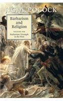 Barbarism and Religion: Volume 6, Barbarism: Triumph in the West
