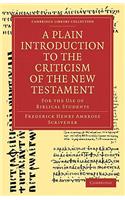 Plain Introduction to the Criticism of the New Testament: For the Use of Biblical Students