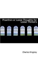 Phaethon or Loose Thoughts for Loose Thinkers
