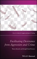 Facilitating Desistance from Aggression and Crime