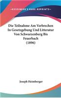 Die Teilnahme Am Verbrechen In Gesetzgebung Und Litteratur Von Schwarzenberg Bis Feuerbach (1896)