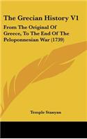 The Grecian History V1: From The Original Of Greece, To The End Of The Peloponnesian War (1739)