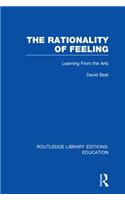 The Rationality of Feeling (RLE Edu K)