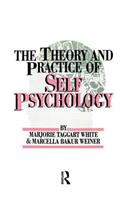 Theory and Practice of Self Psychology