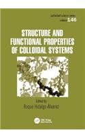Structure and Functional Properties of Colloidal Systems