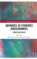 Advances in Fisheries Bioeconomics