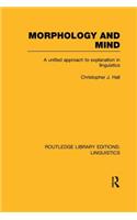 Morphology and Mind (Rle Linguistics C: Applied Linguistics)