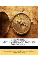 Recreations in Mathematics and Natural Philosophy ...