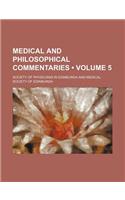 Medical and Philosophical Commentaries (Volume 5): (English)