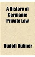 A History of Germanic Private Law