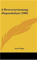 A Reszvenytarsasag Alapszabalyai (1906)