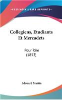 Collegiens, Etudiants Et Mercadets