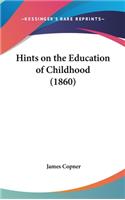 Hints on the Education of Childhood (1860)