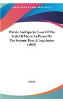 Private and Special Laws of the State of Maine as Passed by the Seventy-Fourth Legislature (1909)