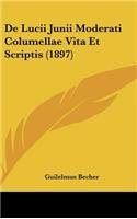 de Lucii Junii Moderati Columellae Vita Et Scriptis (1897)
