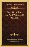 Essay on Milton; Life and Writings of Addison
