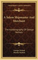 A Salem Shipmaster and Merchant