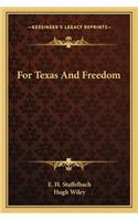 For Texas and Freedom