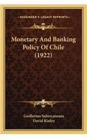 Monetary and Banking Policy of Chile (1922)