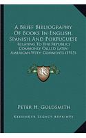 Brief Bibliography of Books in English, Spanish and Portuguese