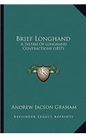 Brief Longhand