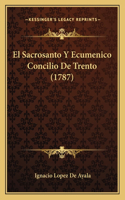 Sacrosanto Y Ecumenico Concilio De Trento (1787)