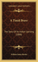 Timid Brave