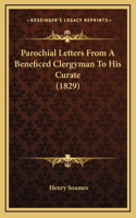 Parochial Letters From A Beneficed Clergyman To His Curate (1829)