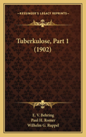 Tuberkulose, Part 1 (1902)