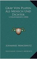 Graf Von Platen Als Mensch Und Dichter