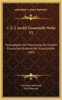 C. G. J. Jacobi's Gesammelte Werke V2