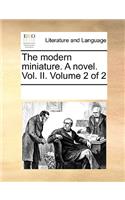 The modern miniature. A novel. Vol. II. Volume 2 of 2