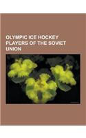 Olympic Ice Hockey Players of the Soviet Union: Vladislav Tretiak, Igor Larionov, Sergei Makarov, Viacheslav Fetisov, Alexei Kasatonov, Helmuts Balder