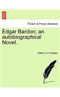 Edgar Bardon; An Autobiographical Novel.