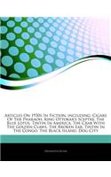 Articles on 1930s in Fiction, Including: Cigars of the Pharaoh, King Ottokar's Sceptre, the Blue Lotus, Tintin in America, the Crab with the Golden Claws, the Broken Ear, Tintin in the Cong
