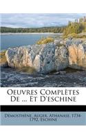 Oeuvres Completes de ... Et D'Eschine
